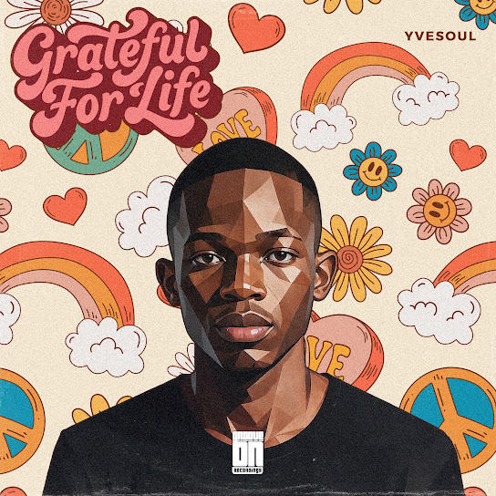 YVESOUL – Greatful For Life