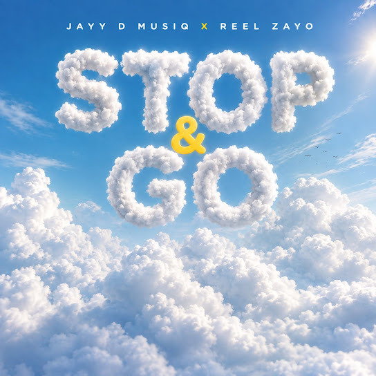 Jayy D Musiq – Stop & Go
