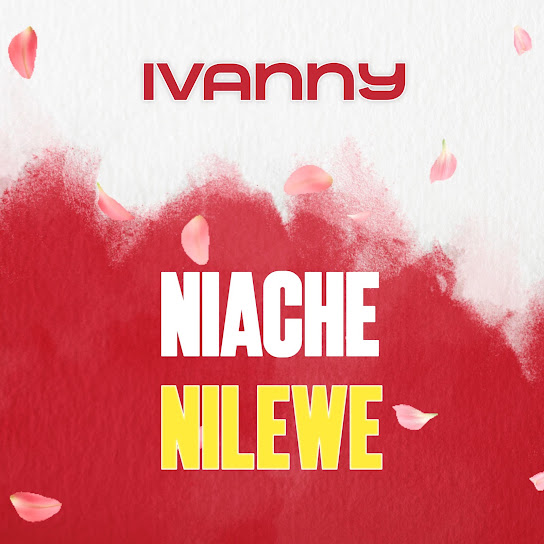 Ivanny – Niache Nilewe