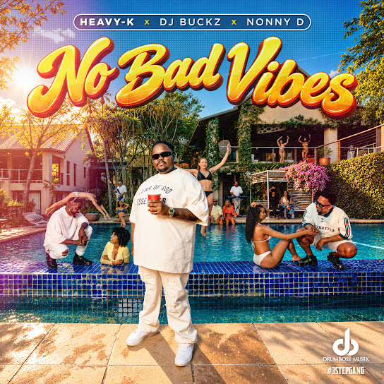 Heavy-K – No Bad Vibes
