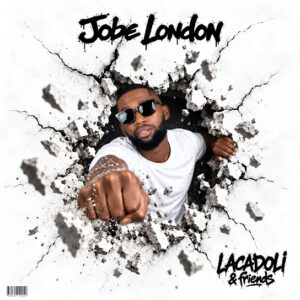 Jobe London – Lacadoli & Friends Vol 2.
