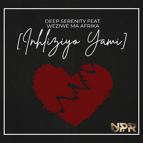 Deep Serenity – Inhliziyo Yami