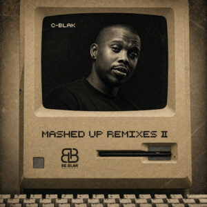 C-Blak – Mashed Up Remixes 2
