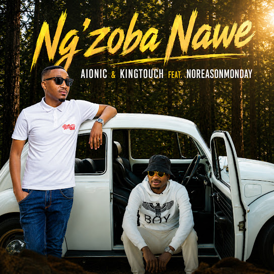 Aionic – Ng'zoba Nawe