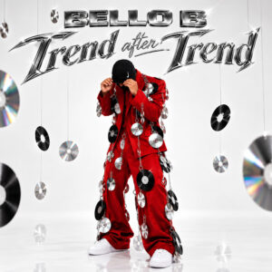 Bello B – Trend After Trend