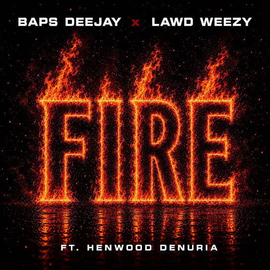 Lawd Weezy – Fire