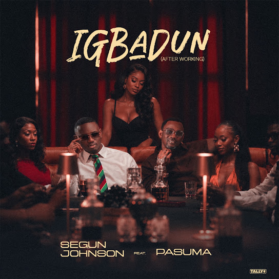 Segun Johnson – Igbadun (After Working)