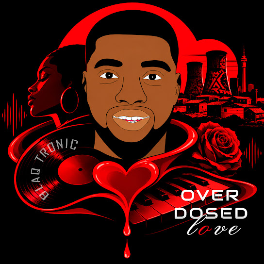 Blaq Tronic – Overdosed Love