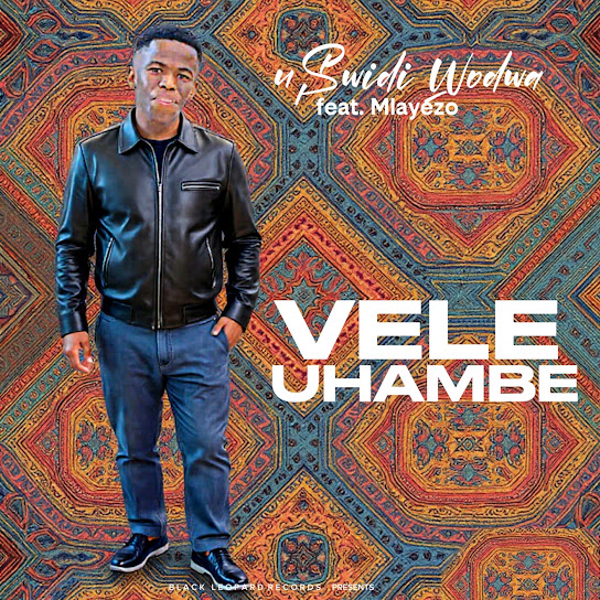 USwidi wodwa – Vele Uhambe