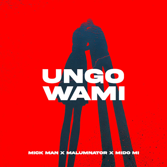 Mick Man – Ungowami
