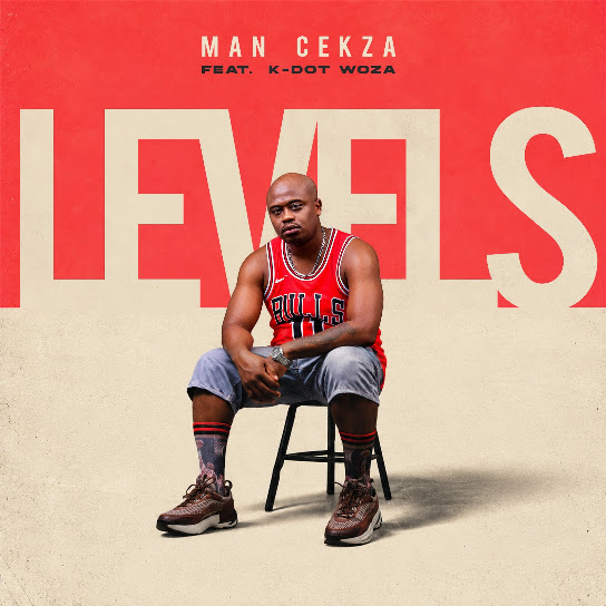 Man Cekza – Levels
