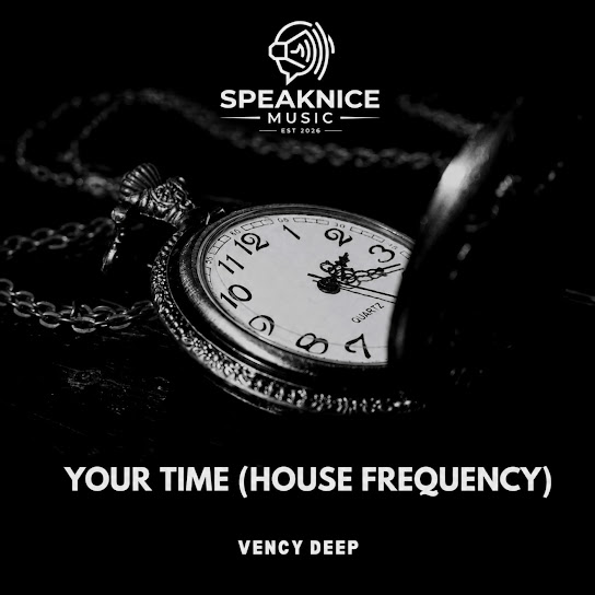VENCY DEEP – Your Time (House Frequency)