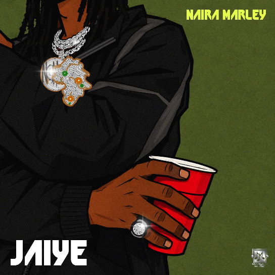 Naira Marley – Jaiye