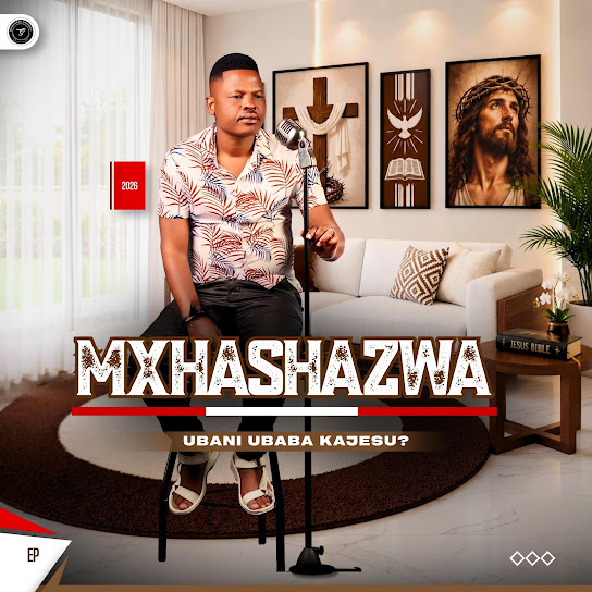 Mxhashazwa – Ubani ubaba kajesu